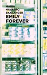 Emily forever - Maria Navarro Skaranger - 9789493367661