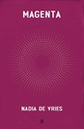 Magenta - Nadia de Vries - 9789493367715
