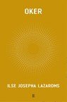 Oker - Ilse Josepha Lazaroms - 9789493367722