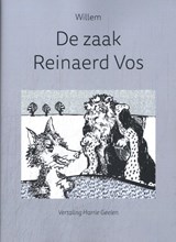 Willem: De zaak Reinaerd Vos, Harrie Geelen -  - 9789493368293
