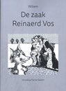 Willem: De zaak Reinaerd Vos - Harrie Geelen - 9789493368293