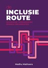 De inclusieroute - Madhu Mathoera - 9789493376380
