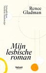 Mijn lesbische roman - Renee Gladman - 9789493384811