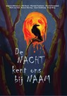 De nacht kent ons bij naam - Mark van Dijk ; Rik Raven ; Birgit Berg ; Marieke Frankema ; Wianda Rozendaal ; Joost Uitdehaag ; Atalanta Nèhmoura ; Rianne Werring - 9789493390126