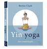 Yin Yoga - Bernie Clark - 9789493394261