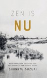 Zen is NU - Shunryu Suzuki - 9789493394360