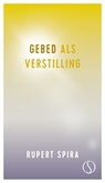Gebed als verstilling - Rupert Spira - 9789493394407