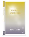 Gebed als verstilling - Rupert Spira - 9789493394407