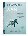 Langzaam aan - Lee Holden - 9789493394513