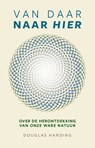 Van daar naar Hier - Douglas Harding - 9789493394551