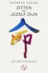 Zitten en jezelf zijn - Shunryo Suzuki - 9789493394650