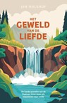 Het geweld van de liefde - Jan Hulshof - 9789493395671
