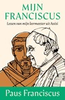 Mijn Franciscus - Paus Franciscus Jorge Mario Bergoglio - 9789493395794