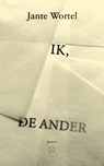 Ik, de ander - Jante Wortel - 9789493399433