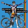 Belgische helden van de Sportzomer 2024 - Bart Lamers - 9789493402072