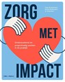 Zorg met impact - Jo Vrancken ; Joep Grosemans ; Jorina Reekmans - 9789493409187