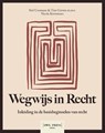 Wegwijs in recht - Stef Coomans ; Tim Greven - 9789493410237