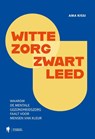 Witte zorg, zwart leed - Ama Kissi - 9789493410374