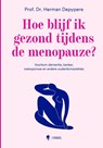 Hoe blijf ik gezond tijdens de menopauze? - Herman Depypere - 9789493410442