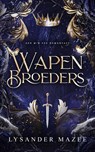 Wapenbroeders - Lysander Mazee - 9789493419247