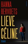 Lieve Céline - Hanna Bervoets - 9789493420991