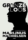 Grenzeloos - Marijnus Machielsen - 9789493421295