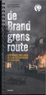 De Brandgrensroute - Jan Oudenaarden ; Rien Vroegindeweij - 9789493421356