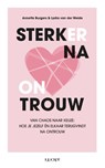 Sterker na ontrouw - Annette Burgers ; Lydia van der Weide - 9789493422292