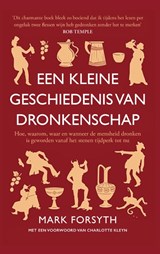 Een kleine geschiedenis van dronkenschap, Mark Forsyth -  - 9789493423107