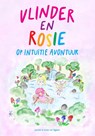 Vlinder en Rosie op intuïtie avontuur - Janneke van Tiggelen ; Sander van Tiggelen - 9789493425873