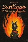 Santiago en het Vulkaangeheim - Jonathan Jetten - 9789493427129