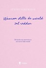 Waarom stilte de wereld zal redden - Steffi Vertriest - 9789493428188