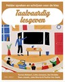 Taalvaardig lesgeven - Daan Jossels ; Lotte Janssens ; Tamara Bollaert ; Pauline Vandaele ; Joke Mornie - 9789493428492
