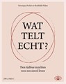 Wat telt echt? - Veronique Pochet ; Reinhilde Pulinx - 9789493428539