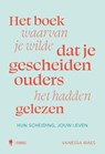 Het boek waarvan je wou dat je gescheiden ouders het hadden gelezen - Vanessa Maes - 9789493428973