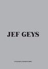 Jef Geys. Catalogue Raisonable - Dirk Snauwaert ; Charlotte Frilling - 9789493429390