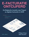 E-facturatie ontcijferd - Philippe Kimpe ; Jelle Heyvaert - 9789493429734