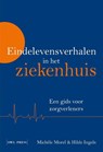 Eindelevensverhalen in het ziekenhuis - Michèle Morel ; Hilde Ingels - 9789493429758
