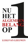 Nu het algemeen belang op 1 - Luigi van Leeuwen - 9789493437074