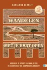 WANDELEN MET JE HART OPEN - Marianne Verrijt - 9789493440623