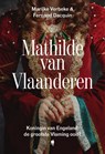 Mathilde van Vlaanderen - Fernand Dacquin ; Marijke Verbeke - 9789493443907