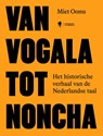 Van vogala tot noncha - Miet Ooms - 9789493443914
