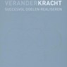 Veranderkracht - Steven ten Have ; Wouter ten Have ; Anne-Bregje Huijsmans ; Niels van der Eng - 9789493451063