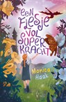 Een flesje vol superkracht - Monica Haak - 9789493452183
