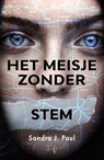 Het meisje zonder stem - Sandra J. Paul - 9789493452268