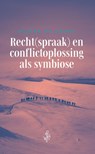 Recht(spraak) en conflictoplossing als symbiose - Dineke de Groot - 9789493458499