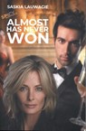 Almost has never won - Saskia Lauwagie - 9789493485037