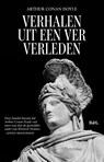 Verhalen uit een ver verleden - Arthur Conan Doyle - 9789493487840