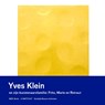 Yves Klein en zijn kunstenaarsfamilie: Frits, Marie en Rotraut - Tijs Visser - 9789493491335