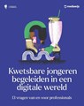 Kwetsbare jongeren begeleiden in een digitale wereld - Mediawijs - 9789493491960